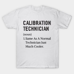 Funny certified calibration technician T-Shirt